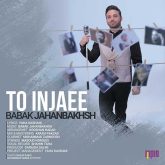 کاور آهنگ تو اینجایی از بابک جهانبخش