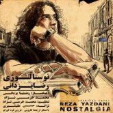 کاور آهنگ نوستالژی از رضا یزدانی